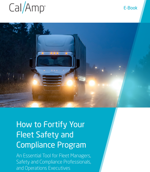 How to Fortify Your Fleet Safety and Compliance Program – CalAmp